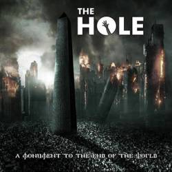 The Hole : A Monument to the End of the World